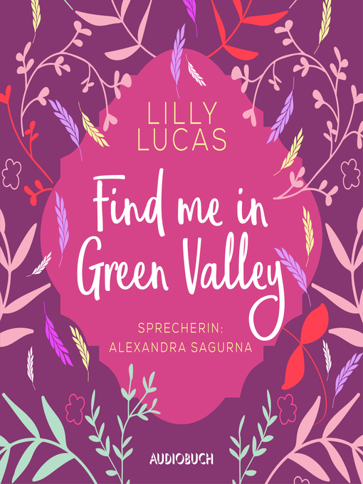 Title details for Find Me in Green Valley (ungekürzt) by Lilly Lucas - Available